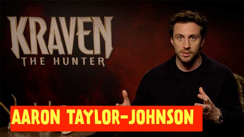 Interview; Aaron Taylor-Johnson Learned to Fight on All Fours as Kraven